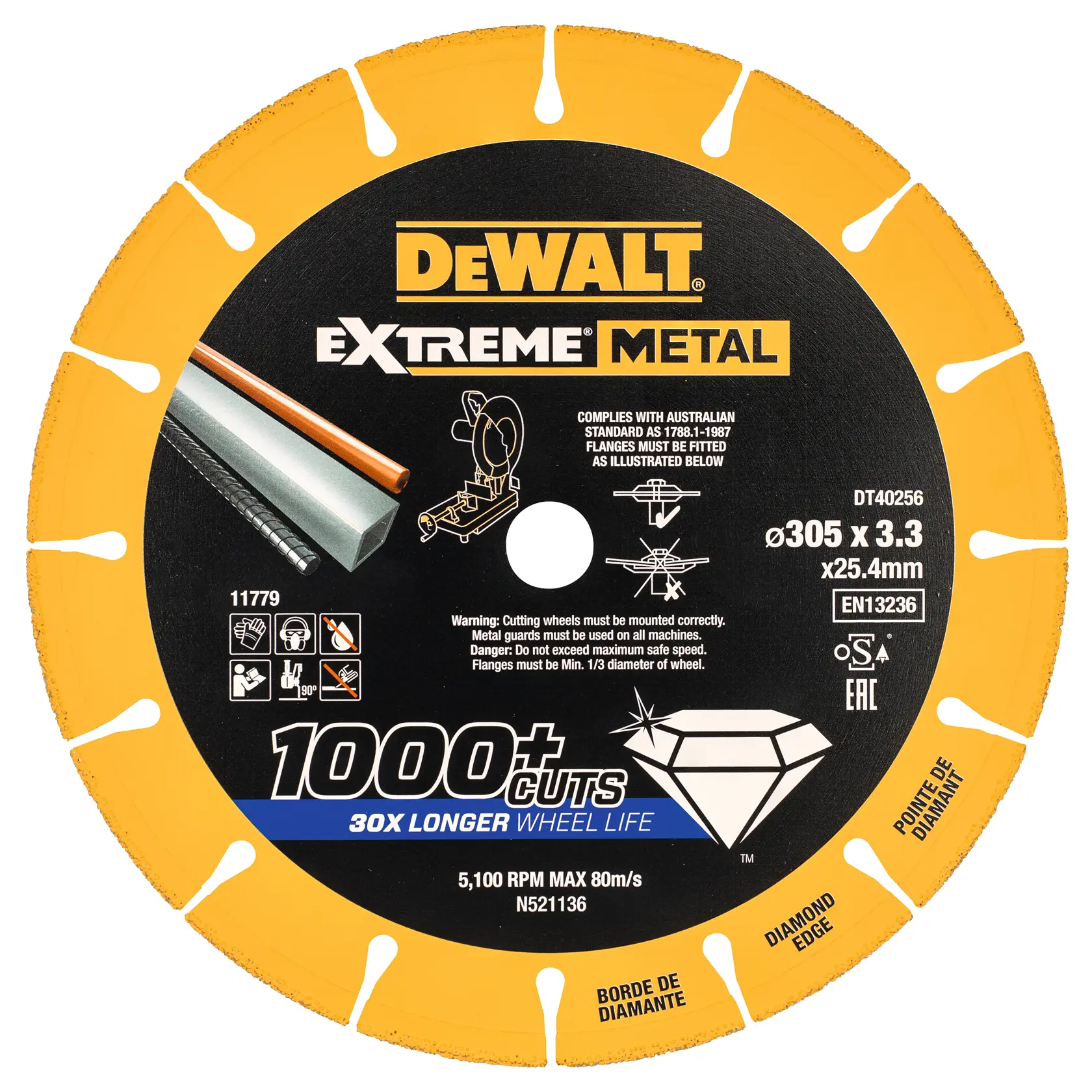 Disque de coupe à bord diamanté DEWALT Extreme Metal, DT40256, d’un diamètre de 305 mm, épaisseur de 3,3 mm, et trou d'arbre de 25,4 mm. Le disque présente des couleurs jaune et noir, convient pour couper le métal, et permet plus de 1000 coupes avec une durée de vie de la roue 30 fois plus longue. Conforme à la norme de sécurité EN13236 et inclut des avertissements sur le montage et l’utilisation de la protection.